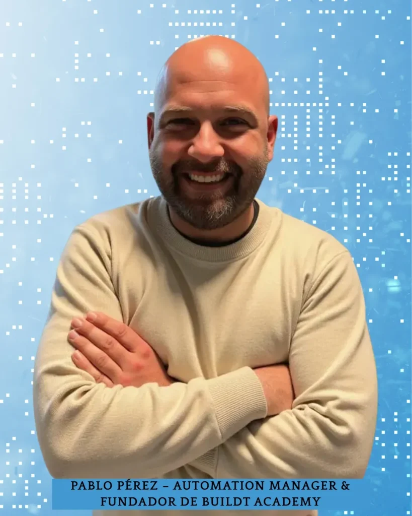 Pablo Pérez, fundador de Buildt Academy y experto en automatización con IA