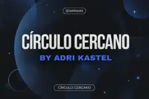 Círculo Cercano Opiniones: la verdad sobre la formación de Adri Kastel