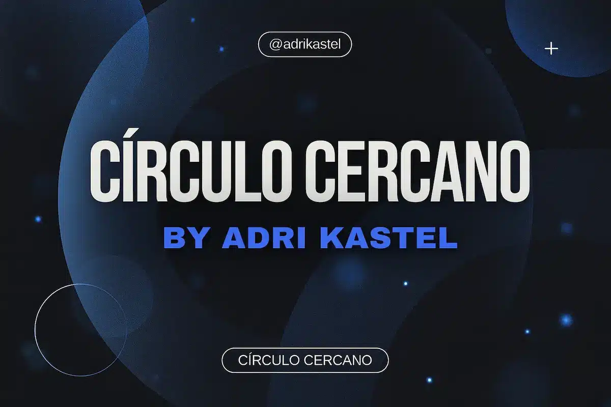 Círculo Cercano opiniones y reseña completa de Adri Kastel