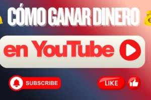 Cómo ganar dinero en YouTube en 2025: estrategias, requisitos y trucos reales