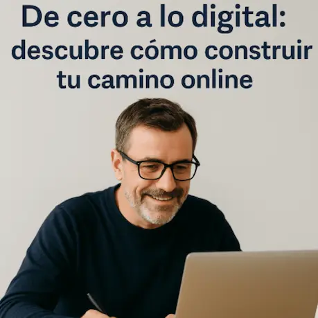David Gil sonríe frente a su portátil con el mensaje “De cero a lo digital: descubre cómo construir tu camino online”
